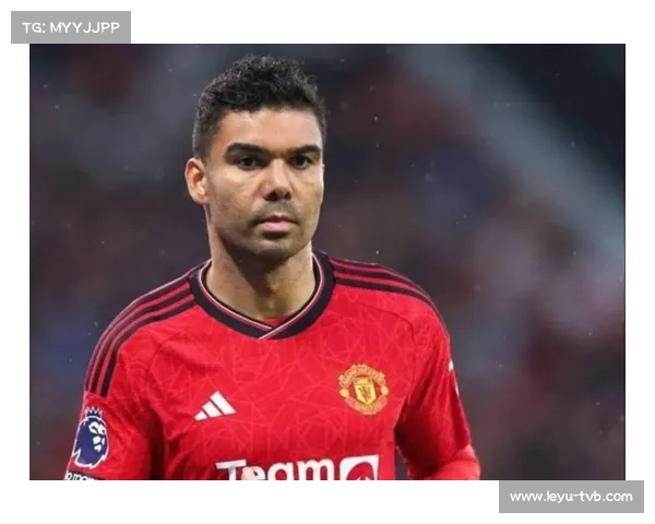 曼联B费仍为核心，卡塞米罗重获新生，中场夏窗或重组